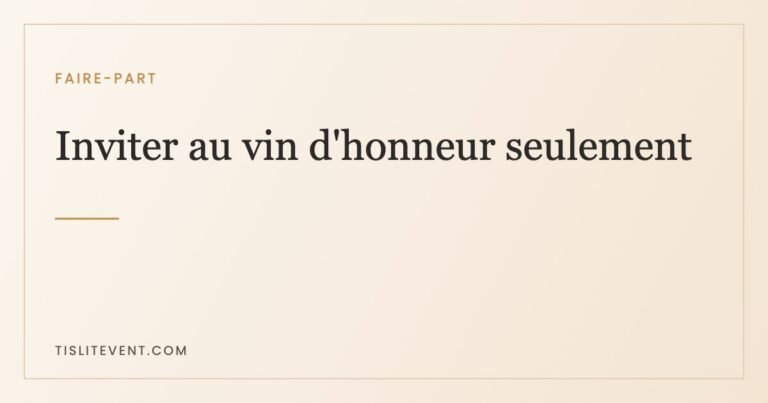 Inviter au vin d'honneur seulement